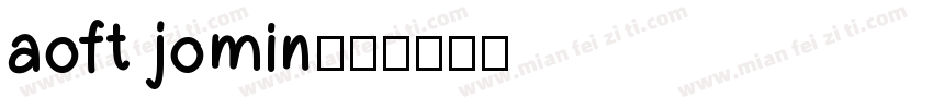 aoft jomin字体转换